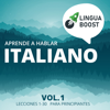 Aprende a hablar italiano: Vol. 1. Lecciones 1-30. Para principiantes. - LinguaBoost