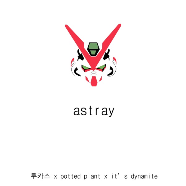 Astray (feat. Potted Plant & It's Dynamite)