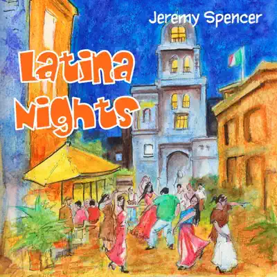 Latina Nights - Jeremy Spencer Latina Nights - Jeremy Spencer