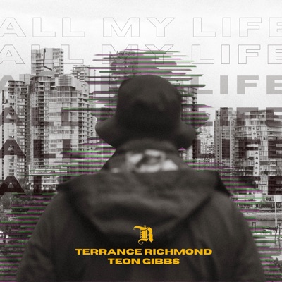 All My Life (feat. Teon Gibbs) - Single