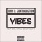 Vibes (feat. Dre, Intell & DJ Philly C) - John D. Contradiction lyrics