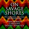 On Savage Shores - Caroline Dodds Pennock