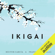 Héctor García & Fransec Miralles - Ikigai: Los secretos de Japón para una vida larga y feliz (Unabridged)