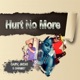 Hurt Me No More feat garv chrissy Single
