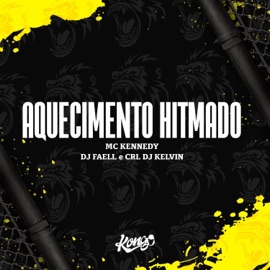Aquecimento Hitmado CRL DJ KELVIN, MC Kennedy & Dj Faell