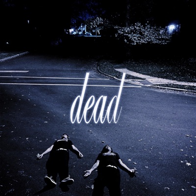 Dead (feat. hot toxic & juliccho1) - EP