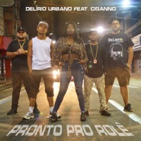 Pronto pro Rolê (feat. Ciganno) - Single - Delírio Urbano