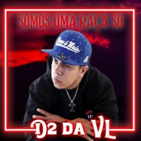 Somos uma Raça Só - Single - D2 da VL