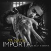 Ya Nada Importa - Single