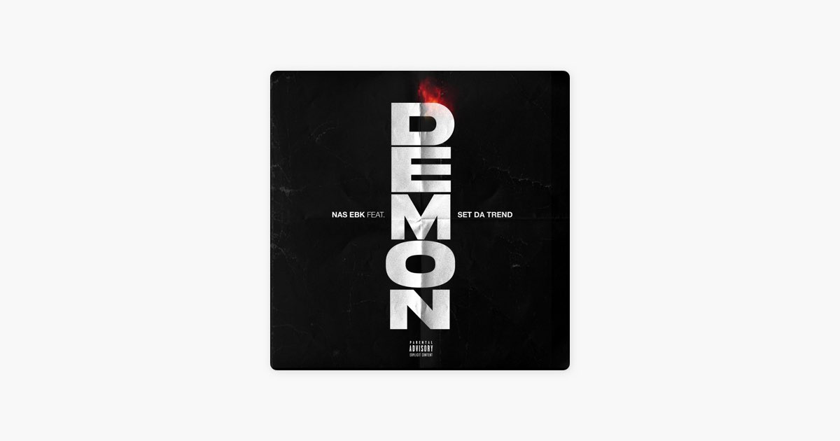 ‎Demon (feat. Set Da Trend) - Single - Album by Nas Ebk - Apple Music