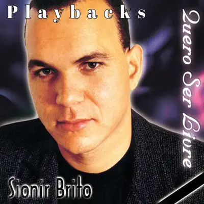 Quero Ser Livre / Playbacks (Playback) - Sionir Brito