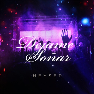Heyser - Déjame Soñar