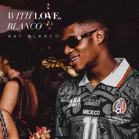 With Love, Blanco - EP - Bay Blanco