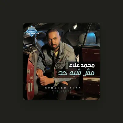 Listen to Mohamed Alaa, watch music videos, read bio, see tour dates & more!