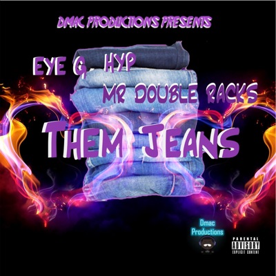 Them Jeans (feat. Mr Double Racks & HYP) - Single