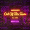 Out Of This Town (The Remixes) - EP