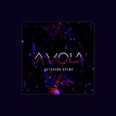 Listen to AVOLA, watch music videos, read bio, see tour dates & more!