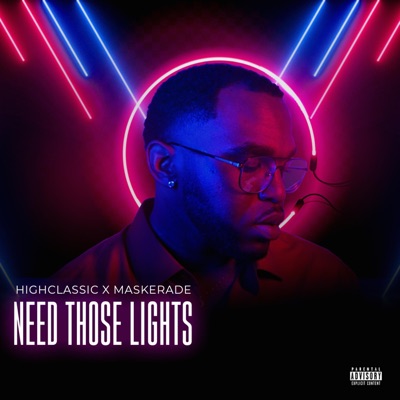 Need Those Lights (feat. Maskerade) - Single
