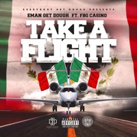 Take a Flight (feat. FBG Casino) - Single - Eman Get Dough