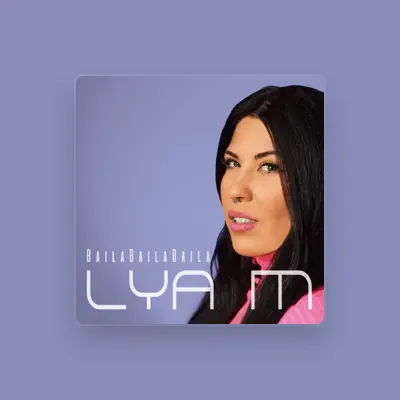 Listen to Lya M, watch music videos, read bio, see tour dates & more!