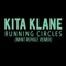 Running Circles (Mint Royale Remix) - Kita Klane lyrics