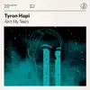 Tyron Hapi - Ain't My Tears