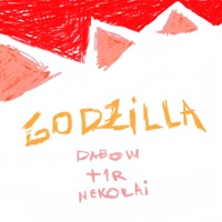 Godzilla - Single - Dabow, nekolai & T1R