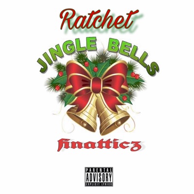 Ratchet Jingle Bells (feat. Killa F & G5yve) - Single