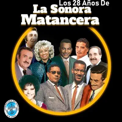 Los 28 Años de la Sonora Matancera - La Sonora Matancera Los 28 Años de la Sonora Matancera - La Sonora Matancera