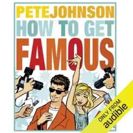 How to Get Famous (Unabridged)