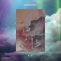 R.I.P. (feat. Syndrome) - Single - DisMissedFit