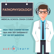 Pathophysiology - Medical School Crash Course (Unabridged)