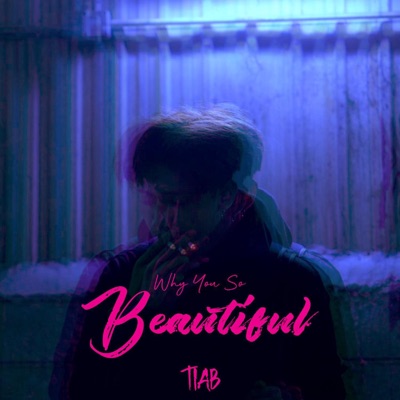 Why You So Beautful - Single