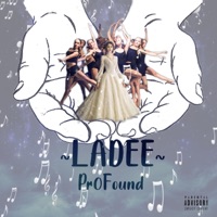 ~Ladee ~ - Single - Pr0found