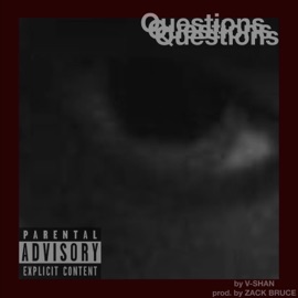 Questions (feat. Zack Bruce) V-Shan
