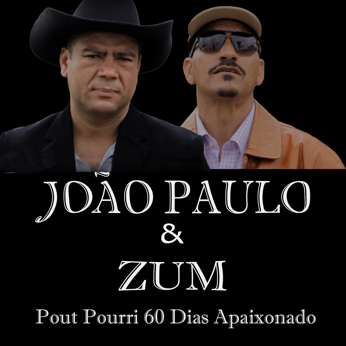 Pout Pourri 60 Dias Apaixonado - Single” álbum de João Paulo & Zum