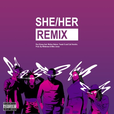 She/Her (feat. Mother Nature, Tweak G & Cali Hendrix) [Remix] - Single