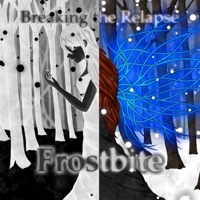 Frostbite - Single - Breaking the Relapse