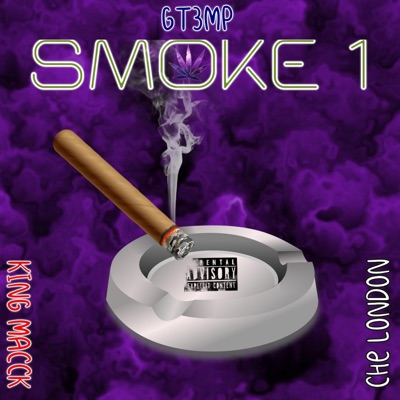 Smoke 1 (feat. Che London & Gt3mp) - Single