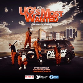 Ugs Most Wanted (feat. Tushi Polo, Tucker HD, J-Wats & Play 01) Byg Ben Sukuya