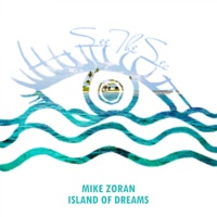 Island of Dreams - Single - Mike Zoran