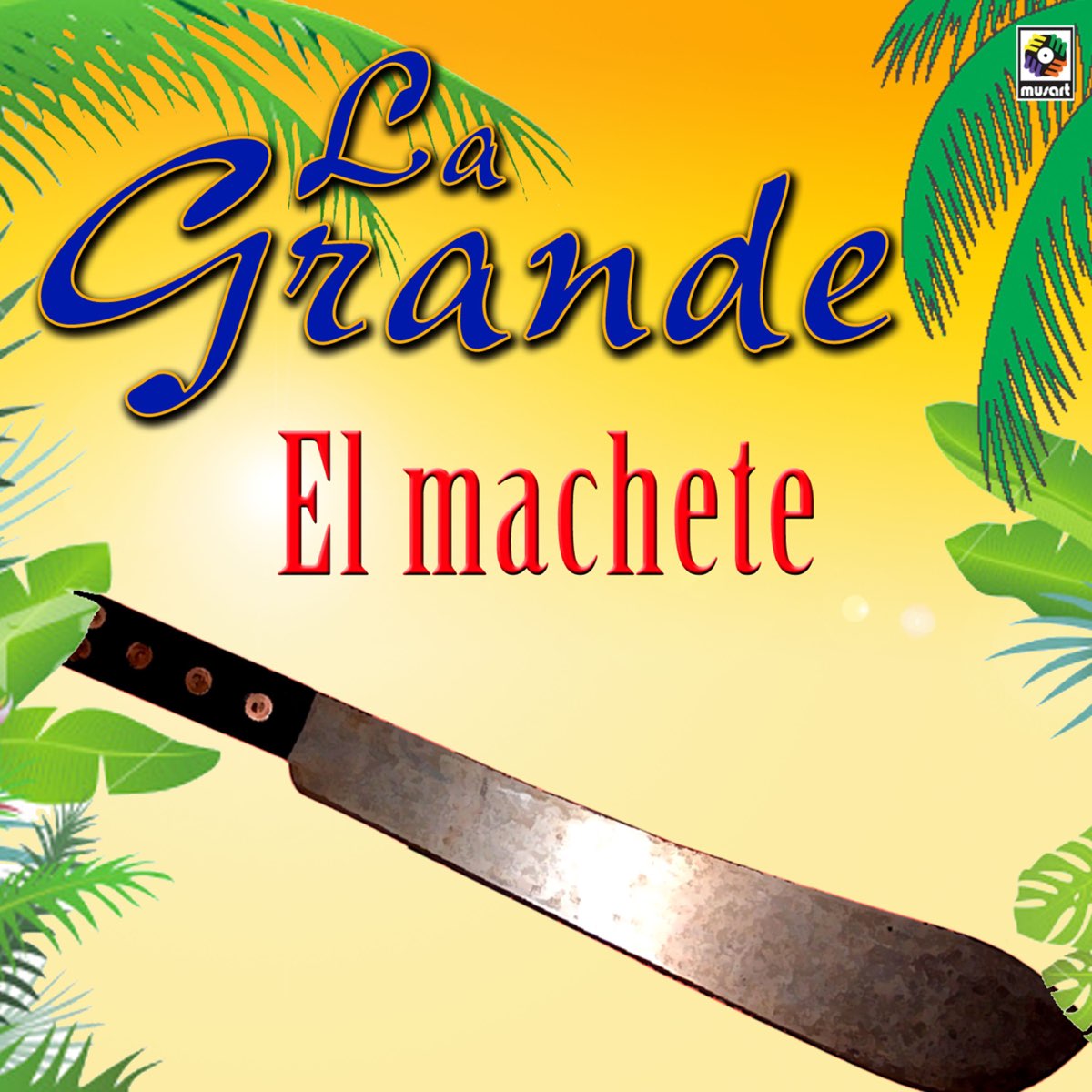 El Machete - Album by La Grande - Apple Music