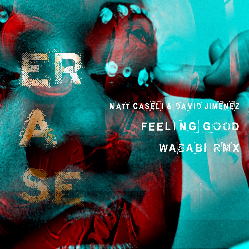 Обложка альбома «Feeling Good ( Wasabi Rmx ) - Single» — Matt Caseli, David Jimenez, Wasabi & Maria Lue