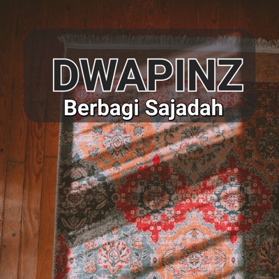 Berbagi Sajadah (feat. DWAPINZ) - Single