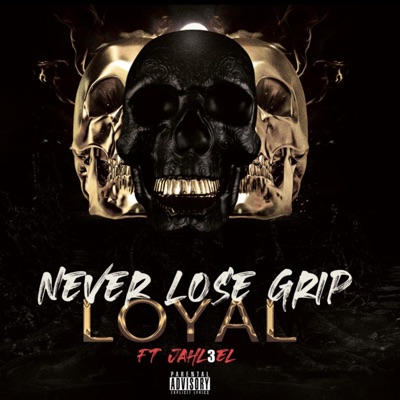 Loyal (feat. Jahl3el) - Single