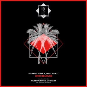 Who Believes (incl. Vito Raisi Remix, Giuseppe Fusco Remix) - Single