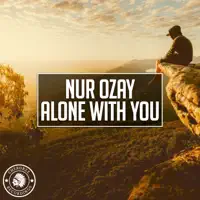 Alone With You — Nur Ozay