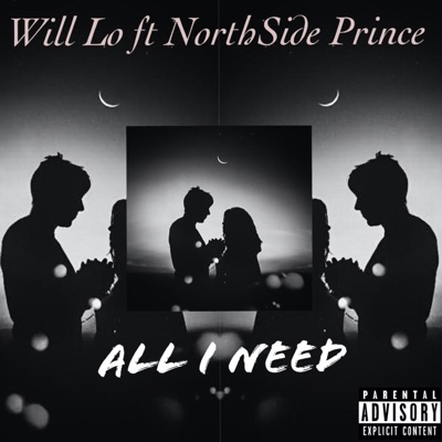 All I Need (feat. Northside Prince) - Single