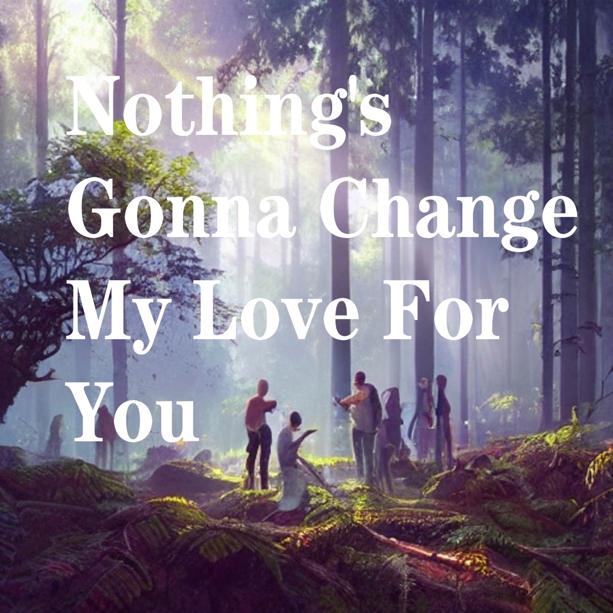 Nothing is gonna change my love for you (tradução) 