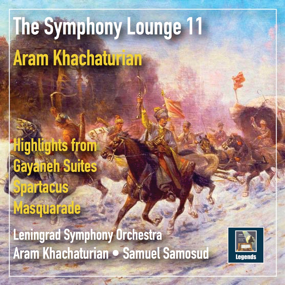 Обложка альбома «The Symphony Lounge, Vol. 11: Khachaturian — Highlights from Gayaneh Suites, Spartacus & Masquarade» — Leningrad Philharmonic Symphony Orchestra